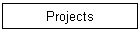 Projects