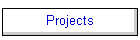 Projects