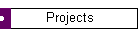 Projects