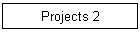 Projects 2