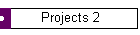 Projects 2